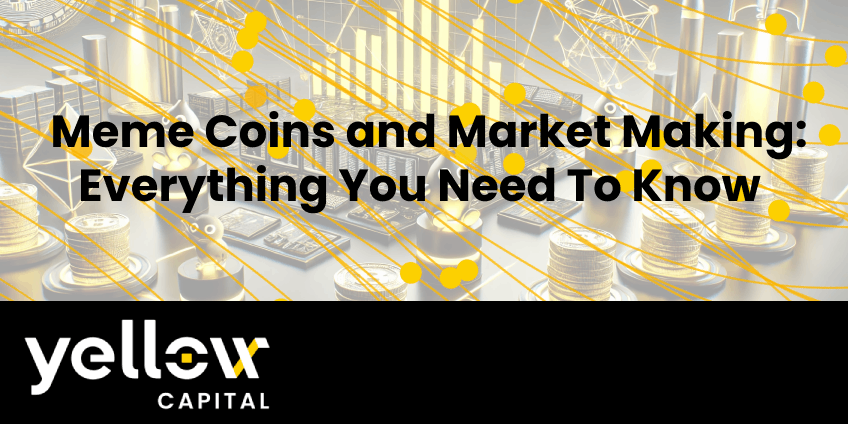 Meme Coins and Market Making: Everything You Need To Know  