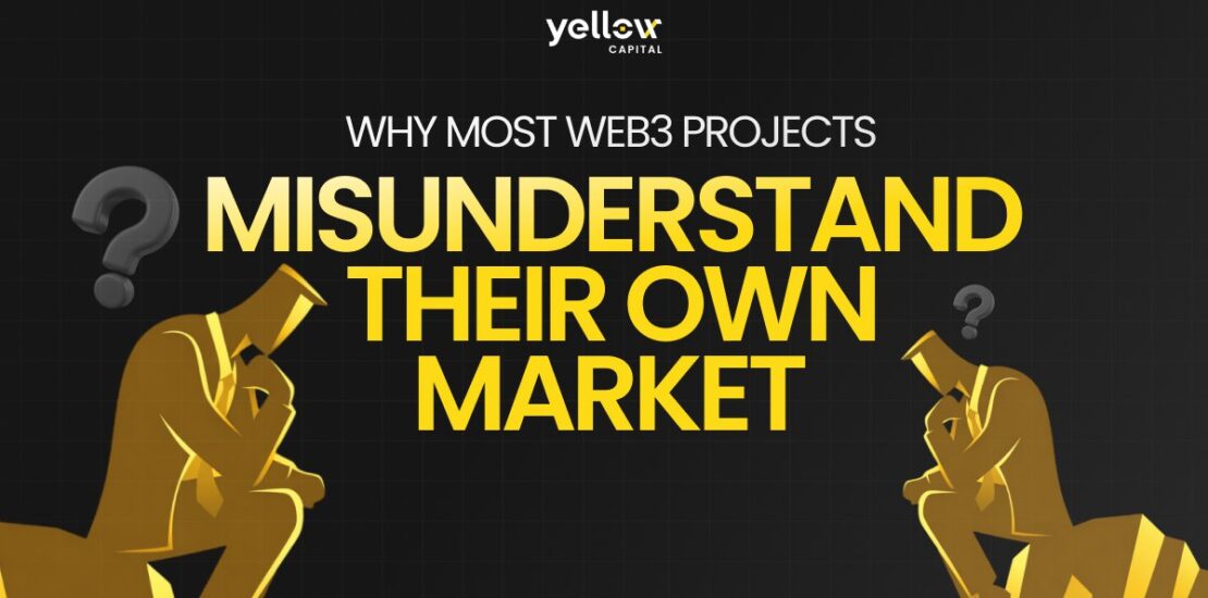 Why Most Web3 Projects Misunderstand Their Own Market