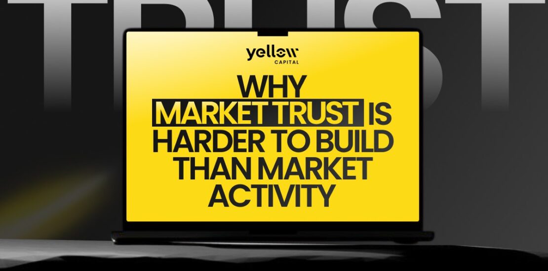 Why Market Trust Is Harder to Build Than Market Activity